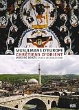 European Muslims And Eastern Christians - The Broken Mirrors [DVD]