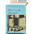 Who Can Be Educated? by Milton Schwebel