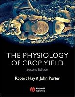 The Physiology of Crop Yield