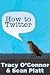 How To Twitter