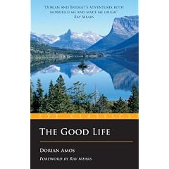 The Good Life: Up the Yukon without a Paddle (Eye Classics)