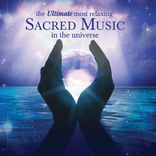 CD-Charts  Music : The Ultimate Most Relaxing Sacred Music in the Universe