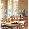 The Way We Live: In the Country