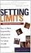 Setting Limits: How to Raise Responsible, Independ