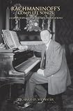 Rachmaninoff's complete songs : a companion with texts and translations