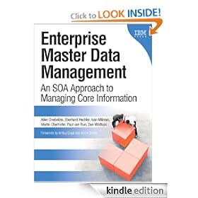 Enterprise Master Data Management: An SOA Approach to Managing Core Information