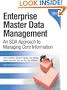 Enterprise Master Data Management: An SOA Approach to Managing Core Information