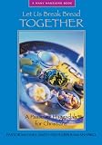 Let Us Break Bread Together: A Passover Haggadah For Christians (Many Mansions) Michael Smith, Rami Shapiro