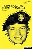 The radicalisation of Bradley Manning