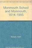 Monmouth School and Monmouth, 1614-1995