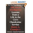 The Art of Intelligence: Lessons from a Life in the CIA's Clandestine Service