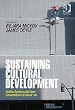 Sustaining cultural development : unified systems and new governance in cultural life