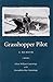 Grasshopper Pilot: A Memoir