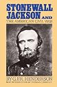 Stonewall Jackson And The American Civil War (Da Capo Paperback)