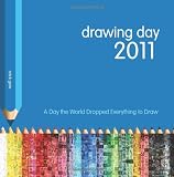 Drawing Day 2011: A Day the World Dropped Everything to Draw