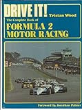 Drive it! the complete book of Formula 2 motor racing