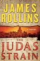 The Judas Strain: A Novel by James Rollins