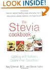 The Stevia Cookbook: Cooking with Nature's Calorie-Free Sweetener