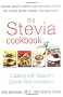 The Stevia Cookbook : Cooking With Nature's No-Calorie Sweetner