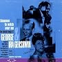 Someone to Watch Over Me : The Songs of George & Ira Gershwin