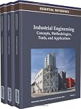 Industrial engineering : concepts, methodologies, tools and applications