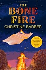 The Bone Fire: A Mystery