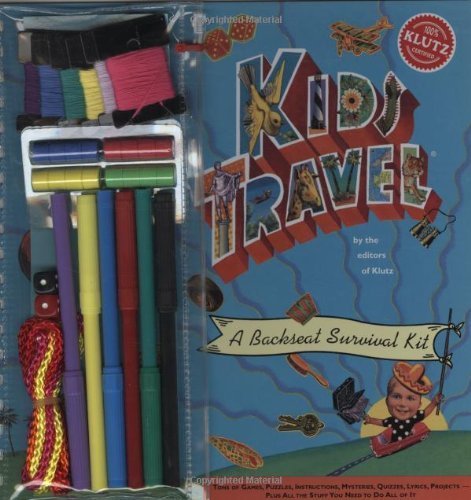 Kids Travel: A Backseat Survival Kit by Editors Of Klutz (1948) Spiral-bound