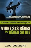 Vivre ses r�ves ou r�ver sa vie