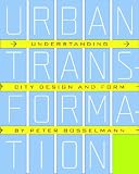 cover of Urban Transformation: Understanding City Design and Form