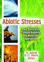 Abiotic Stresses: Plant Resistance Through Breeding and Molecular Approaches (Crop Science) (Crop Science)