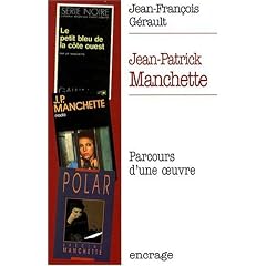 Jean-Patrick Manchette : Parcours d'une oeuvre