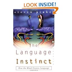 The Language Instinct: How the Mind Creates Language (Perennial Classics)