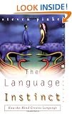 The Language Instinct: How the Mind Creates Language (Perennial Classics)