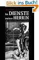 Im Dienste meiner Herrin: Die s��en Leiden meines Lebens!
