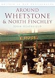 Around Whetstone and North Finchley : in old photographs