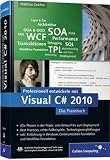 Professionell entwickeln mit Visual C# 2010: Das Praxisbuch (Galileo Computing)