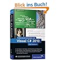 Professionell entwickeln mit Visual C# 2010: Das Praxisbuch (Galileo Computing)