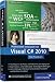 Professionell entwickeln mit Visual C# 2010: Das Praxisbuch (Galileo Computing)