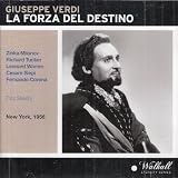 Giuseppe Verdi: La Forza Del Destino [New York -- March 17, 1956; Zinka Milanov, Richard Tucker, Leonard Warren, Cesare Siepi, Rosalind Elias, Fernando Corena, Fritz Stiedry]