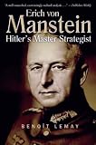 Erich Von Manstein: Hitlers Master Strategist
