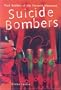 Suicide Bombers: Foot Soldiers of the Terrorist Movement