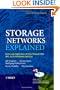Storage Networks Explained: Basics and Application of Fibre Channel SAN, NAS, iSCSI,InfiniBand and FCoE
