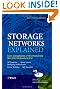 Storage Networks Explained: Basics and Application of Fibre Channel SAN, NAS, iSCSI,InfiniBand and FCoE