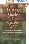 A Concise Guide to Canon Law; A Practical Handbook for Pastoral Ministers