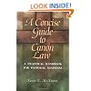 A Concise Guide to Canon Law; A Practical Handbook for Pastoral Ministers