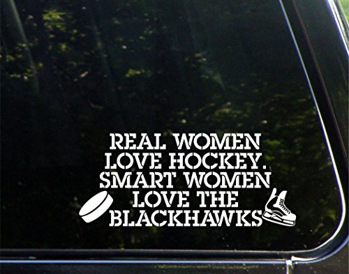 Real Women Love Hockey. Smart Women Love The Blackhawks - 8-3/4