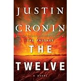 The Twelve (Book Two of The Passage Trilogy): A Novel ~ Justin Cronin
