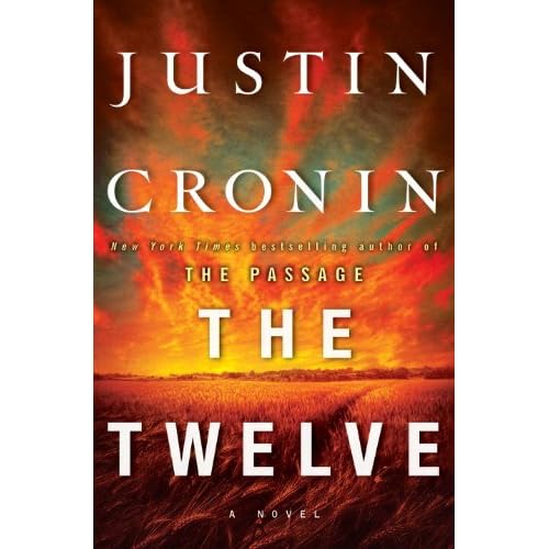 The Twelve (Book Two of The Passage Trilogy): A Novel