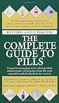 The Complete Guide to Pills, Revised
