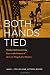 Both Hands Tied: Welfare Reform and the Race to the Bottom in the Low-Wage Labor Market Both Hands Tied: Welfare Reform and the Race to the Bottom in the Low-Wage Labor Market